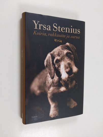 Yrsa Stenius : Koiria, rakkautta ja surua