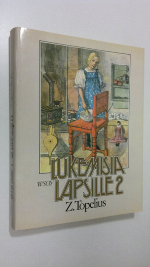 Zacharias Topelius : Lukemisia lapsille Toinen osa