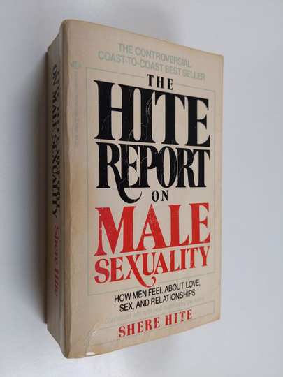 Shere Hite : The Hite report on male sexuality : how men feel about love, sex, and relationships