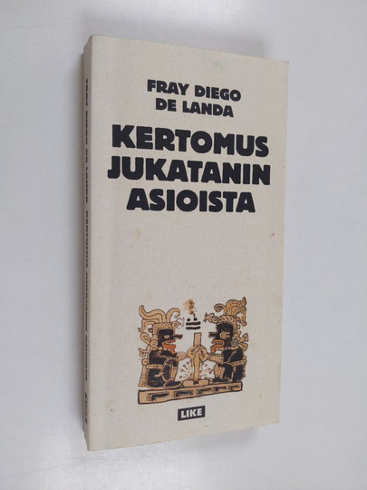 Diego de Landa : Kertomus Jukatanin asioista