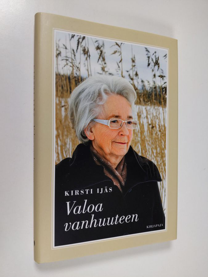 Kirsti Ijäs : Valoa vanhuuteen