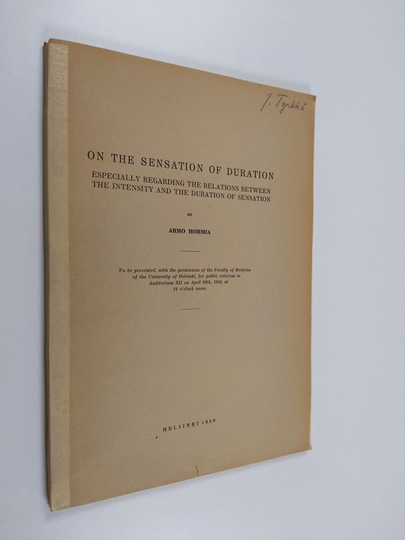 Armo Hormia : On the Sensation of Duration - Especially Regarding the Relations Between the Intensity and the Duration of Sensation ; ...