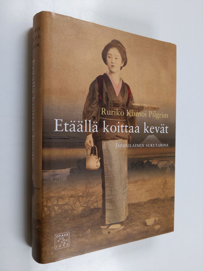 Ruriko Kumoi Pilgrim : Etäällä koittaa kevät : japanilainen sukutarina