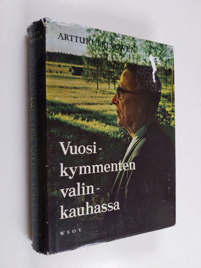 Artturi Leinonen : Vuosikymmenten valinkauhassa : Muistelmia 3
