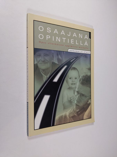 Leenamaija Otala : Osaajana opintiellä : opas elinikäisen oppimisen matkalle