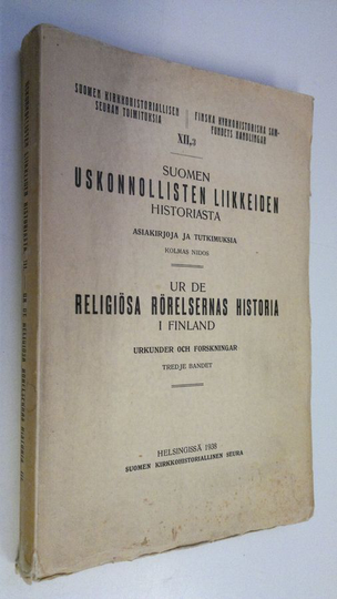 Tor ym. Krook (toim.) : Suomen uskonnollisten liikkeiden historiasta : asiakirjoja ja tutkimuksia = Ur de religiösa rörelsernas historia i Finland ...