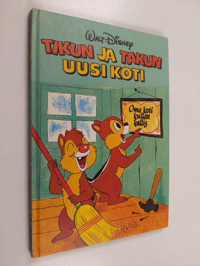 Walt Disney : Tikun ja Takun uusi koti : Disneyn satulukemisto