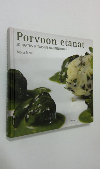 Merja Tammi : Porvoon etanat : johdatus hitaisiin nautintoihin