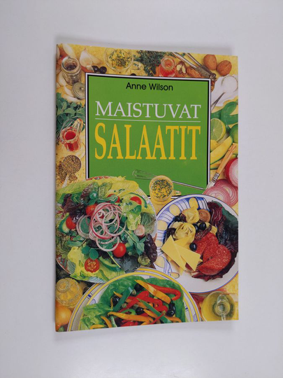 Anne Wilson : Maistuvat salaatit