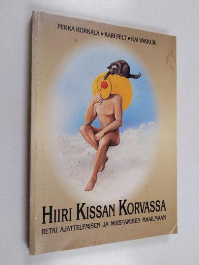 Pekka Korkala : Hiiri kissan korvassa : retki ajattelemisen ja muistamisen maailmaan