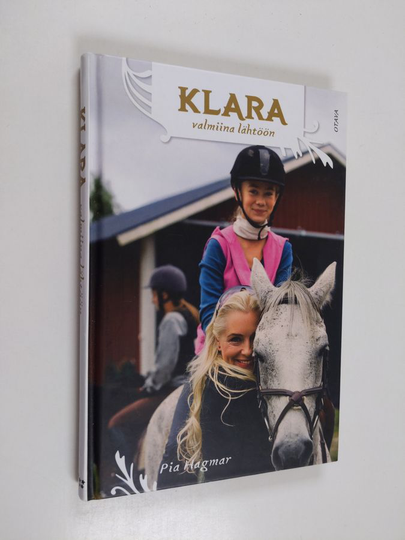 Pia Hagmar : Klara valmiina lähtöön