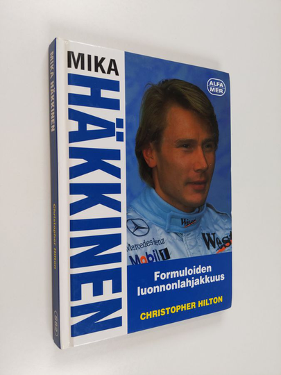 Christopher Hilton : Mika Häkkinen : formuloiden luonnonlahjakkuus