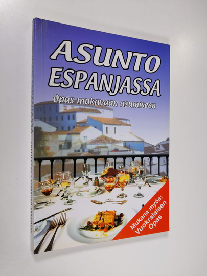 Asunto Espanjassa : opas mukavaan asumiseen & vuokralaisen opas