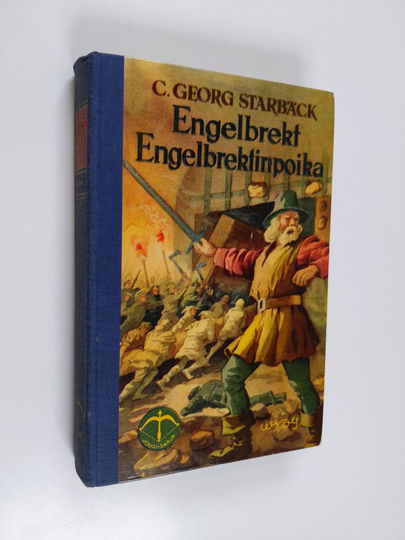 C. Georg Starbäck : Engelbrekt Engelbrektinpoika : historiallinen romaani