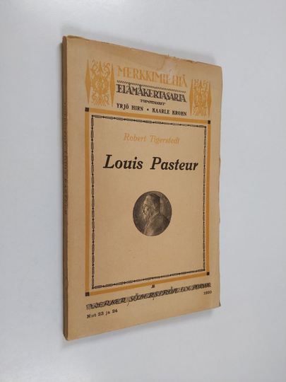Robert Tigerstedt : Louis Pasteur