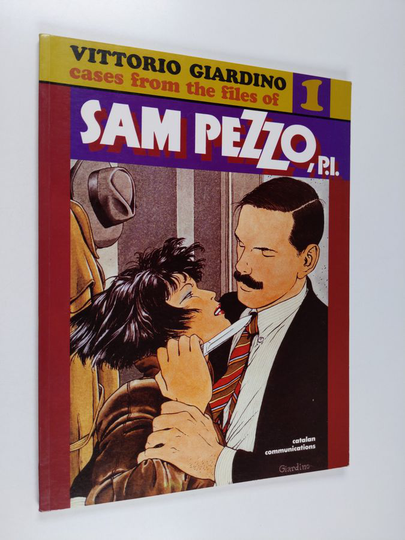 Vittorio Giardino : Cases from the Files of Sam Pezzo, P.i - Book One