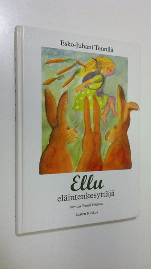 Esko-Juhani Tennilä : Ellu eläintenkesyttäjä