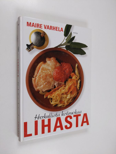 Maire Varhela : Herkullista kotiruokaa lihasta