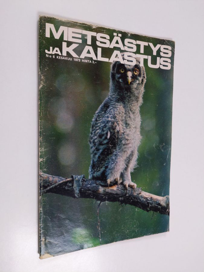 Metsästys ja Kalastus 6/1973