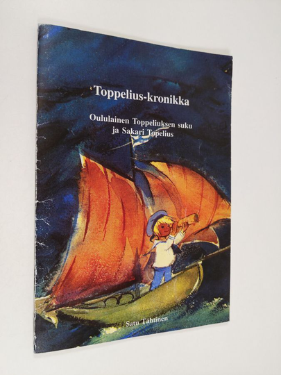 Satu Tähtinen : Toppelius-kronikka : oululainen Toppeliuksen suku ja Sakari Topelius
