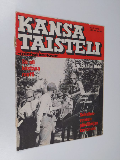 Kansa taisteli - Miehet kertovat 7/1978 : kuvauksia sotiemme tapahtumista