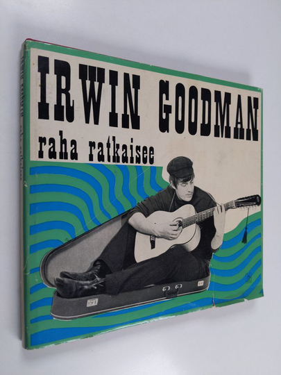 Irwin Goodman : Raha ratkaisee