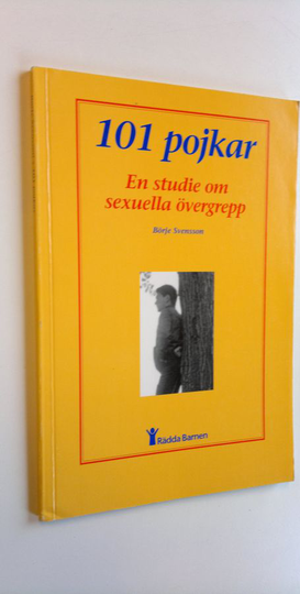 Börje Svensson : 101 pojkar - En studie om sexuella övergrepp
