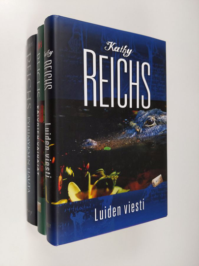 Kathy Reichs : Kathy Reichs-paketti (3-kirjaa) : Pyhimyksen hauta ; Kaivojen vainajat ; Luiden viesti