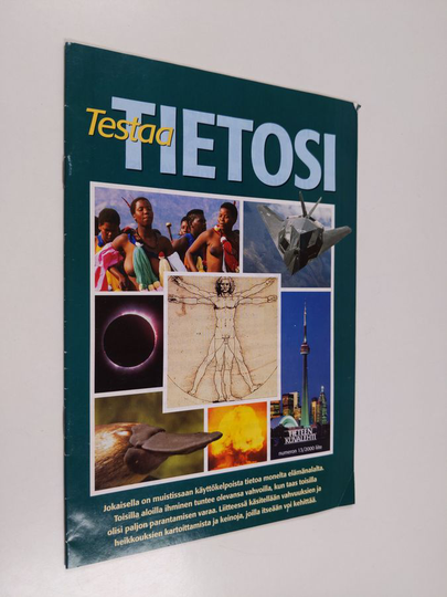 Testaa tietosi : Tieteen kuvalehti liite 13/2000