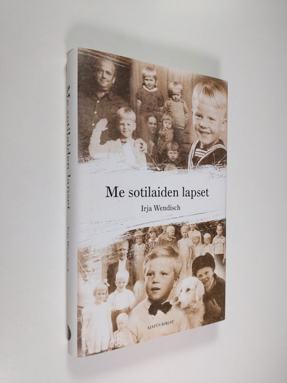 Irja Wendisch : Me sotilaiden lapset
