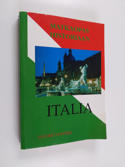 Valerio Lintner : Matkaopas historiaan : Italia
