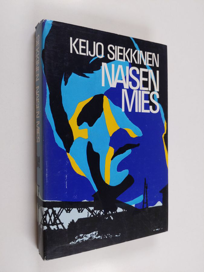 Keijo Siekkinen : Naisen mies : romaani