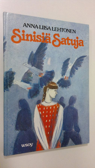 Anna-Liisa Lehtonen : Sinisiä satuja