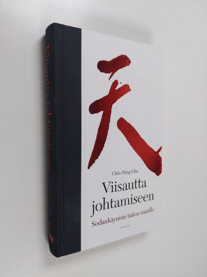 Chin-Ning Chu : Viisautta johtamiseen : sodankäynnin taitoa naisille