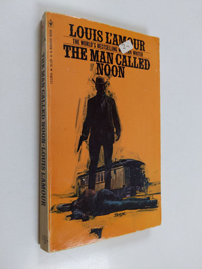 Louis L'Amour : The Man Called Noon