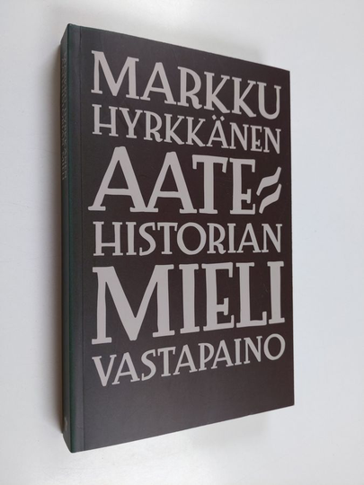 Markku Hyrkkänen : Aatehistorian mieli