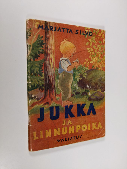 Marjatta Silvo : Jukka ja linnunpoika ym. Matti-pojalle omistettuja kertoelmia