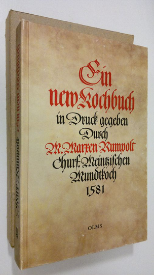 Marx Rumpolt : Ein new Kochbuch : das ist ein grundtliche Beschreibung wie man recht und wol, nicht allein von vierfussigen, heymischen und wilden ...