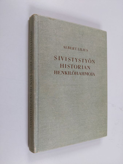 Albert Lilius : Sivistystyön historian henkilöhahmoja : vanha aika