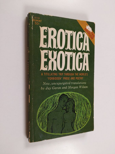 Jay Garon ym. : Erotica exotica : a titillating trip through the world's "forbidden" prose and poetry
