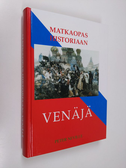 Peter Neville : Matkaopas historiaan : Venäjä