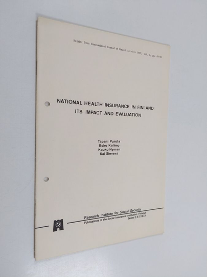 Tapani Purola : National health insurance in Finland: its impact and evaluation