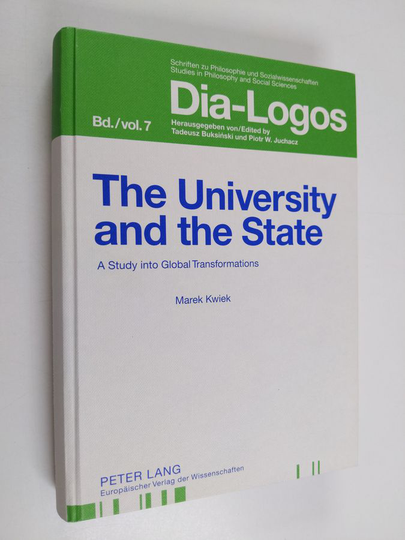 Marek Kwiek : The university and the state : a study into global transformations