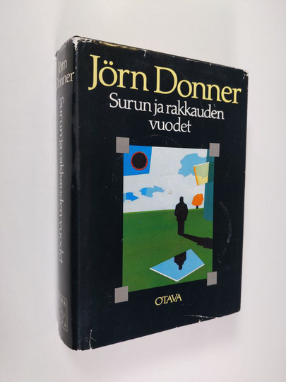 Jörn Donner : Surun ja rakkauden vuodet : matkalla Suomeen 1959-1979