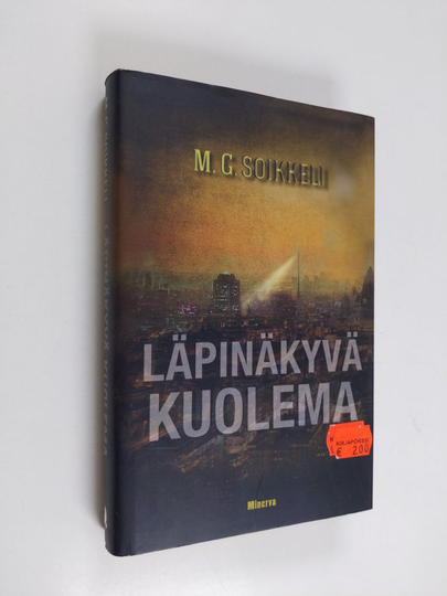 M. G. Soikkeli : Läpinäkyvä kuolema