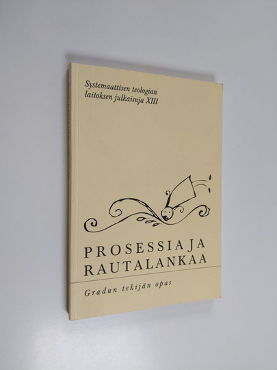 Ville Päivänsalo : Prosessia ja rautalankaa : gradun tekijän opas