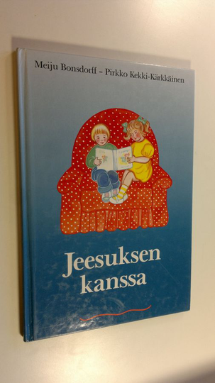 Meiju Bonsdorff : Jeesuksen kanssa