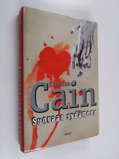 Chelsea Cain : Suoraan sydämeen
