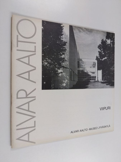 Alvar Aalto : Alvar Aalto : Viipuri