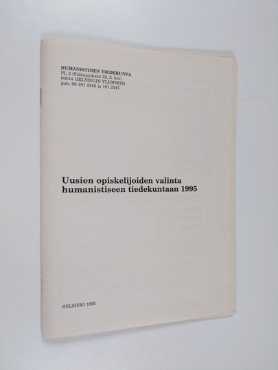 Uusien opiskelijoiden valinta humanistiseen tiedekuntaan 1995
